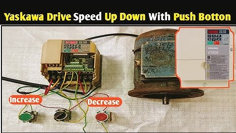 Yaskawa Drive Frequency Up Down With push Botton!How to Set Parameter in Yaskawa Drive