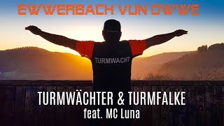 Ewwerbach vun Owwe - Turmwächter & Turmfalke feat. MC Luna