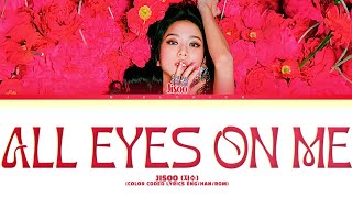 JISOO (지수) 'All Eyes On Me' Color Coded Lyrics