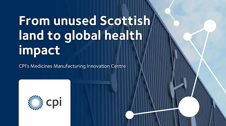 From unused Scottish land to global health impact: our Medicines Manufacturing Innovation Centre