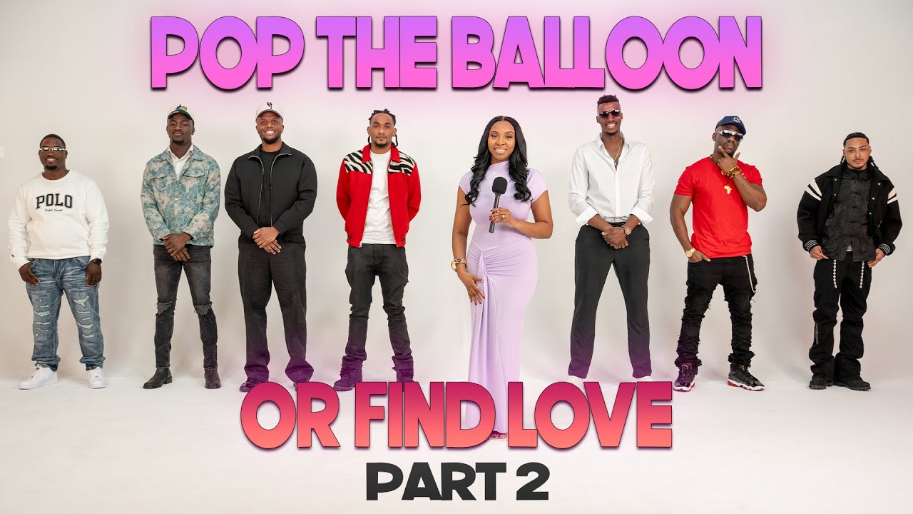 Ep 90 (Part 2): Pop The Balloon Or Find Love | With Arlette Amuli
