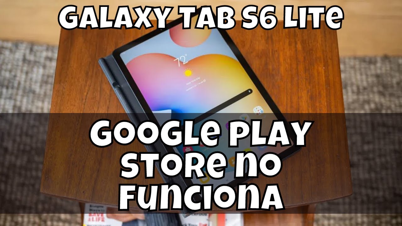 Google play store sigue deteniéndose Samsung Galaxy Tab S6 Lite