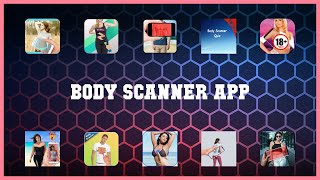 Top rated 10 Body Scanner App Android Apps screenshot 4