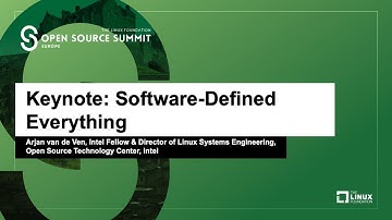 Keynote: Software-Defined Everything - Arjan van de Ven, Intel Fellow