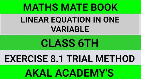 Class 6th||Linear Equation In One Variable||EXERCISE 8.1|| Trial and error method||Maths Mate Book||