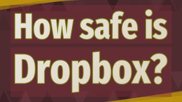 How safe is Dropbox?