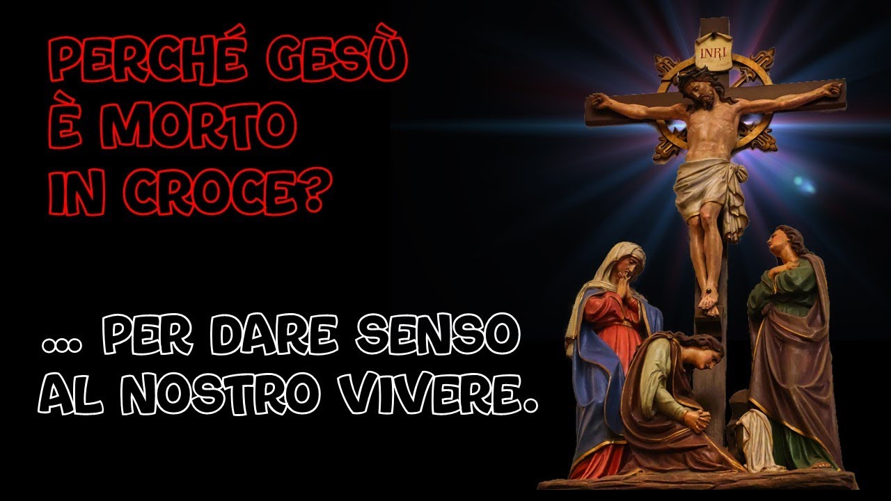 Che Giorno è Morto Gesù Perché Gesù è morto in croce? - YouTube