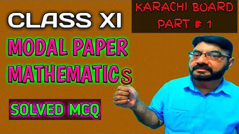 XI Mathematics Model Paper | SOLVED MCQ PART #1,According to Reduce Syllabus 2021| BIEK ||SIR SHAHID