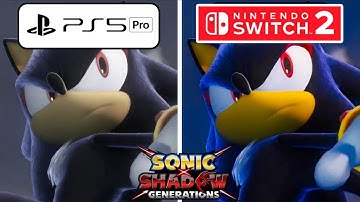 Sonic X Shadow Generations PS5 Pro vs Nintendo Switch 2 Graphics Comparison