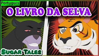 O Livro da Selva DESENHO ANIMADO (jungle book in portugues) || SUGARTALES  | Histórias de animais