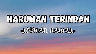 Lokman Naufal - Haruman Terindah I Lirik