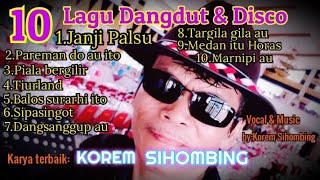 10 LAGU DANGDUT BATAK & Disco Karya Emas Korem Sihombing