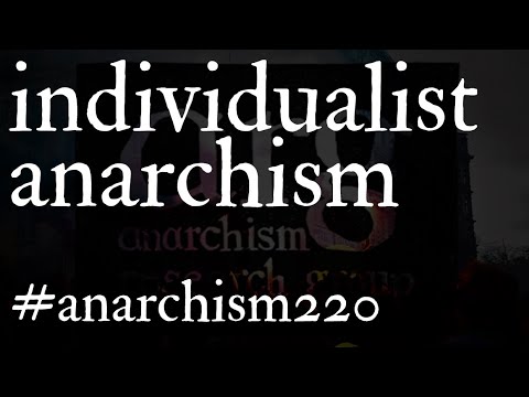 Video: Anarcho-individualizmas: simboliai, pagrindinės idėjos, žinomi atstovai
