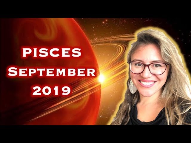 PISCES September 2019. FATED Relationship Sorts You OUT! Financial Turn Around for Good! PISCES September 2019. FATED Relationship Sorts You OUT! Financial Turn Around for Good!