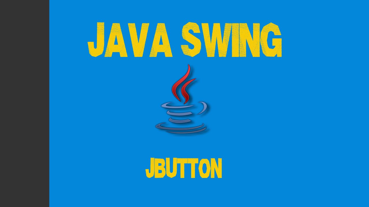 Tutorial 02 Java Swing - JButton - YouTube