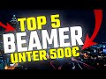 TOP 5: BEAMER UNTER 500€