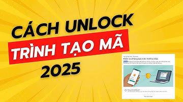 Cách Mở Khoá Facebook Dạng Trình Tạo Mã ( 2FA ) Siêu Dễ 2025