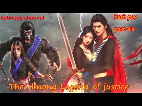 Xeeb Pov The Swordsman legend Episode 48 - Hmong Action Warrior Story