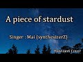 A Piece of Stardust / Mai (Hawaiian6 Cover)