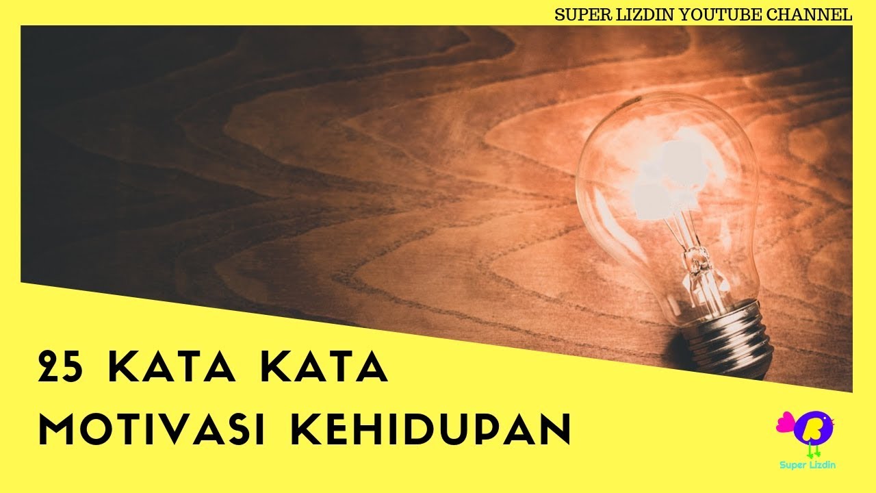 25 Kata Kata Motivasi Kehidupan Youtube