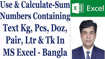 Use & Calculate - Sum Numbers Containing Text Kg, Pcs, Doz, Pair, Ltr & Tk In MS Excel - Bangla