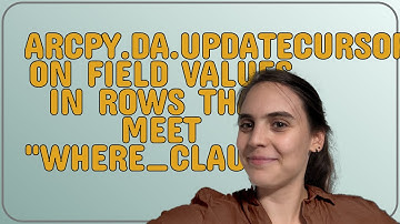 Gis: arcpy.da.UpdateCursor() on field values in rows that meet "where_clause"