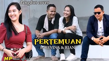 Dangdut cover _ PERTEMUAN _ by REVINA & RIAN ( Klip video cb official )