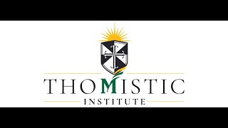 Thomistic Institute - "Judging the Truth" by Fr. Dominic Legge, OP