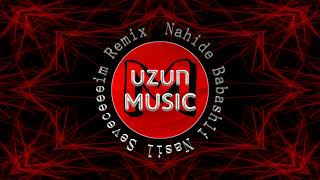 Nahide Babashlı - Nasıl Seveceğim Remix Murat Uzun Music Resimi