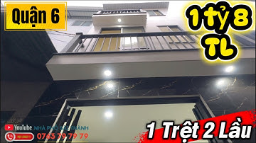 Quận 6. Nhà Mới 3 Tầng. Sổ Hồng Riêng. Gần chợ Phú Lâm. Giá 1 tỷ 8 TL #0763797979 