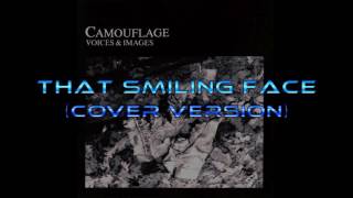 Camouflage - That Smiling Face (Cover Version)