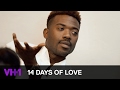 Ray J & Princess Reconcile Before Their Wedding | 14 Days of Love | VH1