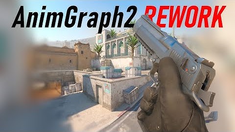 ALL CS2 UPDATED RELOAD ANIMATIONS (AnimGraph2 Update)