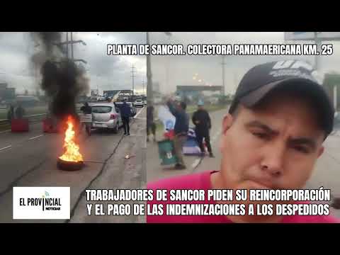 TRABAJADORES DE SANCOR PIDEN SU REINCORPORACIÓN Y EL PAGO DE LAS INDEMNIZACIONES A LOS DESPEDIDOS