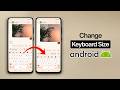 How to Change Keyboard Size on Android?