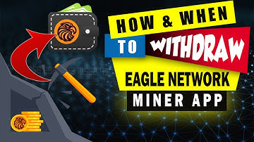 HOW & WHEN TO WITHDRAW OUR EAGLES FROM EAGLE NETWORK MINER APP | Phase 2 Mining