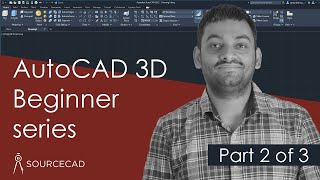 AutoCAD 3D beginner series - Part 2 of 3