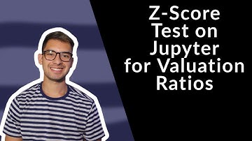 How to Make A Z-Score Test on Python for Valuation Ratios