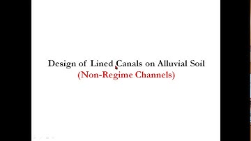 Design of Lined Canals on Alluvial or Non Alluvial Soils - Non Regime Canal - Part 05