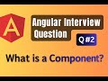 Angular Interview Question #2 | What is a Component in Angular? | Explained with Example