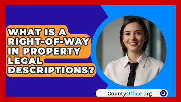 What Is A Right-of-way In Property Legal Descriptions? - CountyOffice.org