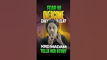 Fear ni overcome cheyyadam ela? | KRD Madam motivation story