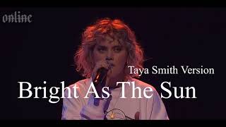 Download Lagu Bright As The Sun- Taya Smith Version Download Lagu Bright As The Sun- Taya Smith Version