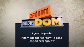 Klient ogląda "sercem", agent jest od szczegółów | agenci nieruchomości na planie "Zróbmy sobie Dom" screenshot 2