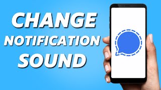 How to Change Notification Sound on Signal Private App! (2024)