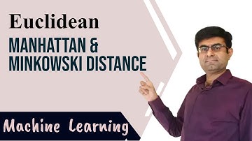 Euclidean, Manhattan and Minkowski Distance | Machine Learning |