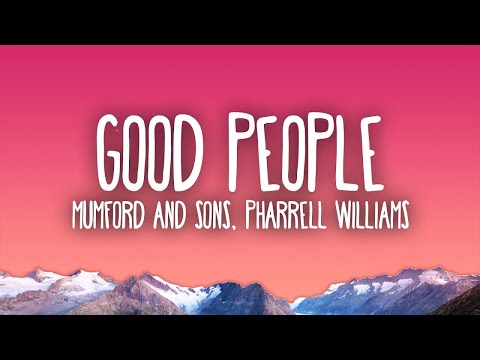 Mumford & Sons x Pharrell Williams - Good People