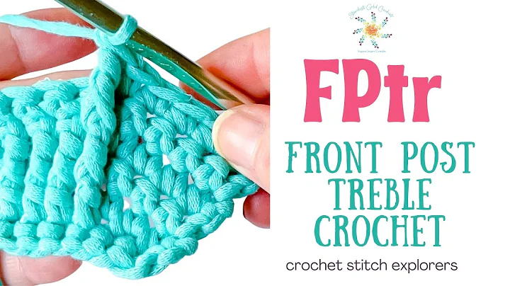 Master the Front Post Treble Crochet Stitch with This Tutorial