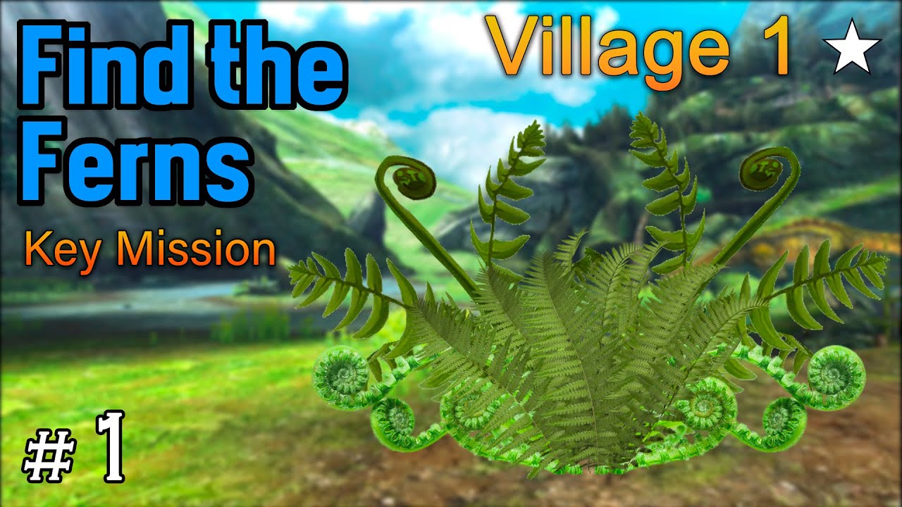 MHGU Chapter 1 Village 1 ★ FIND THE FERNS Gather