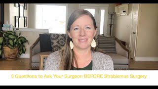 5 Questions to ask Your Surgeon BEFORE Strabismus Surgery